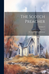 Scotch Preacher: Or, a Collection of Sermons; Volume 3