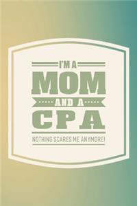 I'm A Mom And A CPA Nothing Scares Me Anymore!
