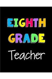 Eighth Grade Teacher