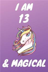 I Am 13 And Magical: Unicorn 13th Birthday Journal Present / Gift for Teens Purple Theme (6 x 9 - 110 Blank Lined Pages)