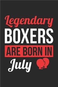 Boxing Notebook - Legendary Boxers Are Born In July Journal - Birthday Gift for Boxer Diary