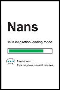 Nans is in Inspiration Loading Mode