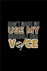 Don't Make Me Use My Baseball Dad Voice