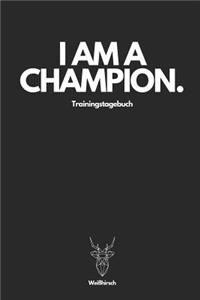 I Am A Champion Trainingstagebuch - Weißhirsch