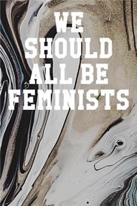 We Should All Be Feminists
