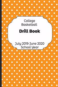 College Basketball Drill Book July 2019 - June 2020 School Year