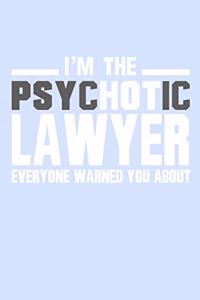 I'm the Pyschotic Lawyer Everyone Warned You About