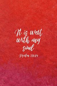 It Is Well With My Soul Psalm 118