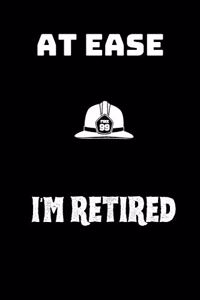 AT EASE I'm Retired