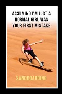 Assuming I'm Just A Normal Girl Was Your First Mistake