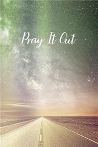 Pray It Out