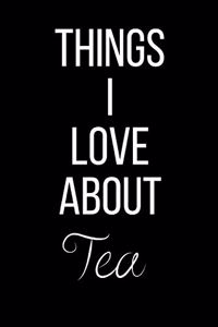 Things I Love About Tea