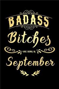 Badass Bitches Are Born In September