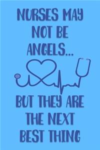 Nurses May Not Be Angeles But They are the Next Best Thing