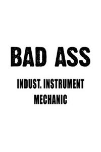 Badass Indust. Instrument Mechanic