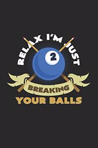 Relax I'm breaking your balls