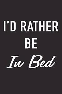 I'd Rather Be in Bed