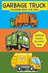 Garbage Truck Coloring Book for Kids Garbage Trucks on Every Page