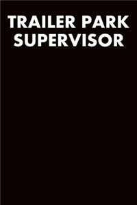 Trailer Park Supervisor: Dot Grid Notebook 6x9 120 Pages