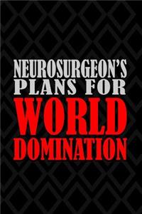 Neurosurgeon's Plans For World Domination