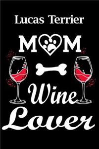 Lucas Terrier Mom Wine Lover