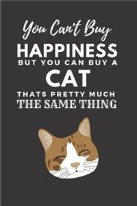 You Can't Buy Happiness But You Can Buy A Cat That's Pretty Much The Same Thing