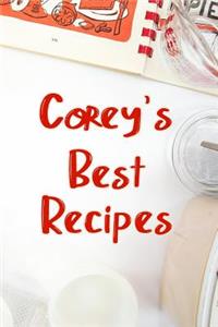 Corey's Best Recipes