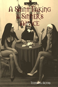 A Saint Taking a Sinner's Advice