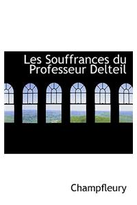 Les Souffrances Du Professeur Delteil