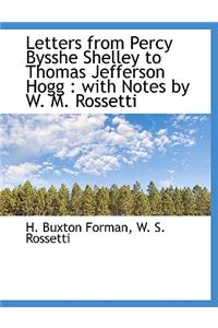 Letters from Percy Bysshe Shelley to Thomas Jefferson Hogg