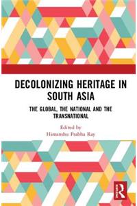 Decolonising Heritage in South Asia