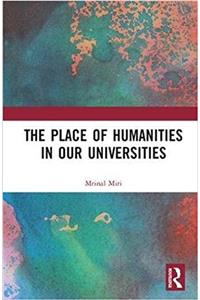 Place of Humanities in Our Universities