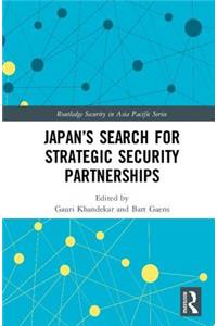 Japan�s Search for Strategic Security Partnerships