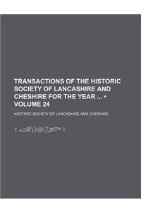 Transactions of the Historic Society of Lancashire and Cheshire for the Year (Volume 24)