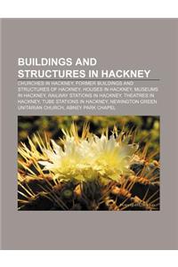 Buildings and Structures in Hackney