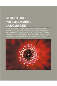 Structured Programming Languages: ALGOL, Pli, Bcpl, Turing, Atlas Autocode, Rapira, Comal, ALGOL 60, Block, QBASIC, Pl0, Xpl