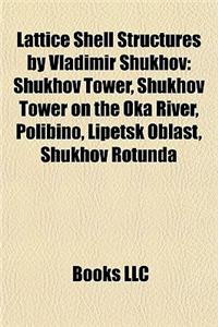 Lattice Shell Structures by Vladimir Shukhov