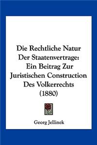 Die Rechtliche Natur Der Staatenvertrage