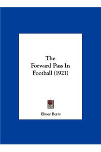 The Forward Pass in Football (1921)