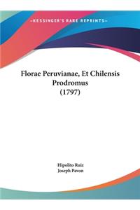 Florae Peruvianae, Et Chilensis Prodromus (1797)