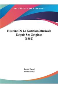 Histoire De La Notation Musicale Depuis Ses Origines (1882)