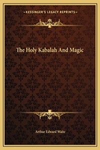 Holy Kabalah and Magic