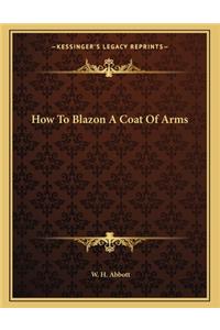 How to Blazon a Coat of Arms