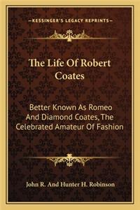 Life of Robert Coates