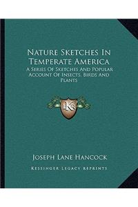 Nature Sketches In Temperate America