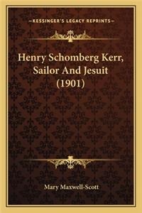 Henry Schomberg Kerr, Sailor and Jesuit (1901)