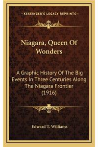 Niagara, Queen Of Wonders