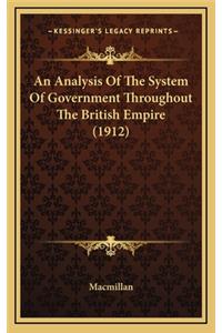 An Analysis of the System of Government Throughout the British Empire (1912)