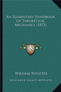 Elementary Handbook of Theoretical Mechanics (1873)
