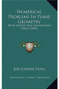 Numerical Problems in Plane Geometry